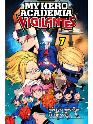 cover image of My Hero Academia: Vigilantes, Volume 7